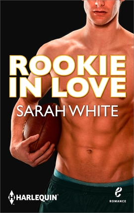 Title details for Rookie in Love by Sarah White - Available